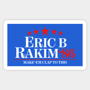 Eric B. & Rakim For President Sticker